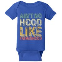 Funny Father's Day Cute Gift Ain't No Hood Like Fatherhood Cute Gift Baby Bodysuit