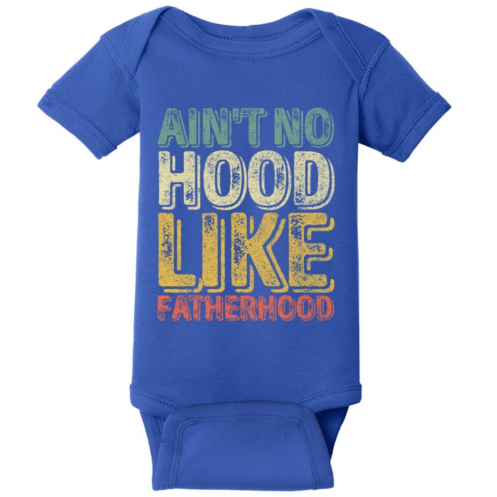 Funny Father's Day Cute Gift Ain't No Hood Like Fatherhood Cute Gift Baby Bodysuit