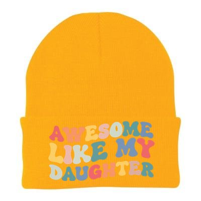 Funny Fathers Day Dad Awesome Like My Daughter Cute Gift Knit Cap Winter Beanie