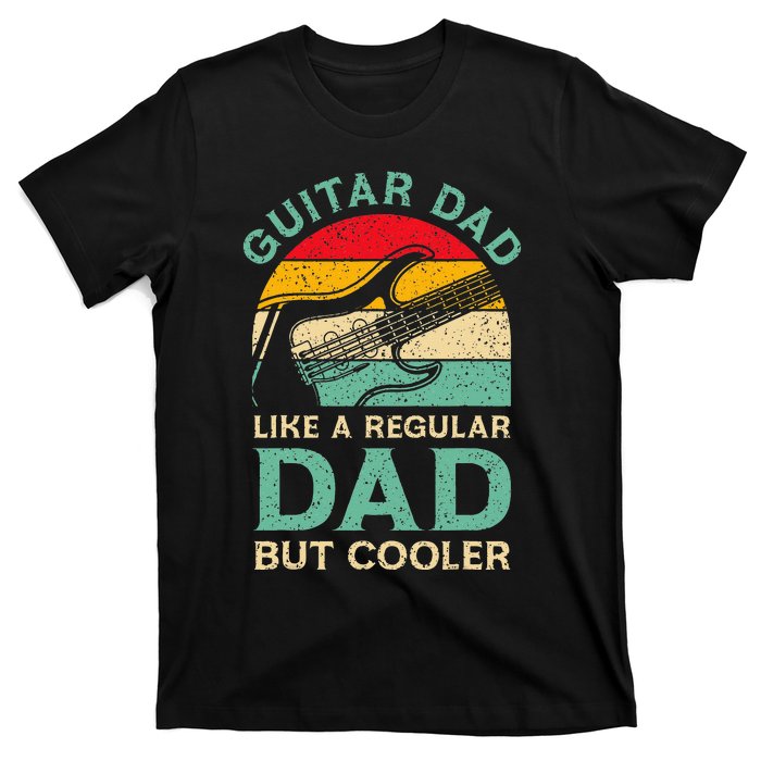 Funny Fathers Day Guitar Dad For Guitarist Music Lover Dad T-Shirt