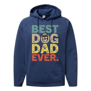 Funny Fathers Day For Dad Boston Terrier Best Dog Dad Ever Performance Fleece Hoodie