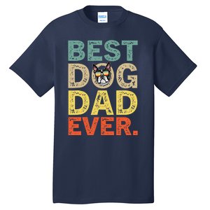 Funny Fathers Day For Dad Boston Terrier Best Dog Dad Ever Tall T-Shirt