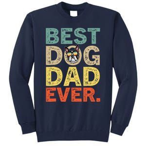 Funny Fathers Day For Dad Boston Terrier Best Dog Dad Ever Tall Sweatshirt