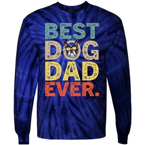 Funny Fathers Day For Dad Boston Terrier Best Dog Dad Ever Tie-Dye Long Sleeve Shirt