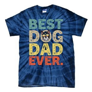 Funny Fathers Day For Dad Boston Terrier Best Dog Dad Ever Tie-Dye T-Shirt