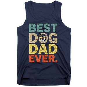 Funny Fathers Day For Dad Boston Terrier Best Dog Dad Ever Tank Top