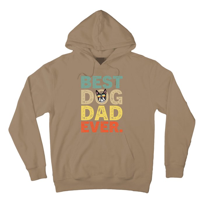 Funny Fathers Day For Dad Boston Terrier Best Dog Dad Ever Hoodie