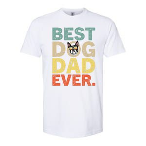 Funny Fathers Day For Dad Boston Terrier Best Dog Dad Ever Softstyle CVC T-Shirt