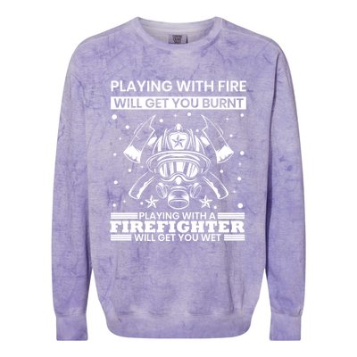 Funny Firefighter Departt Fire Quote Fire Rescue Gift Colorblast Crewneck Sweatshirt