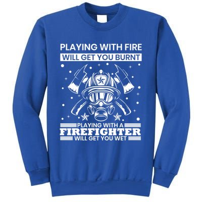 Funny Firefighter Departt Fire Quote Fire Rescue Gift Sweatshirt