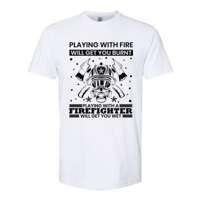 Funny Firefighter Departt Fire Quote Fire Rescue Gift Softstyle CVC T-Shirt