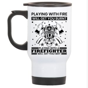 Funny Firefighter Departt Fire Quote Fire Rescue Gift Stainless Steel Travel Mug