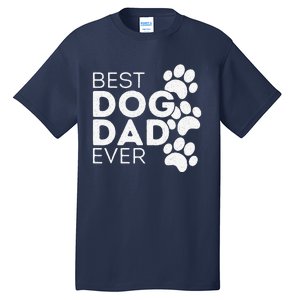 Funny Fathers Day Gift Idea Best Dog Dad Ever Tall T-Shirt