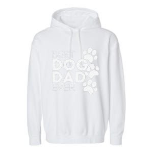 Funny Fathers Day Gift Idea Best Dog Dad Ever Garment-Dyed Fleece Hoodie