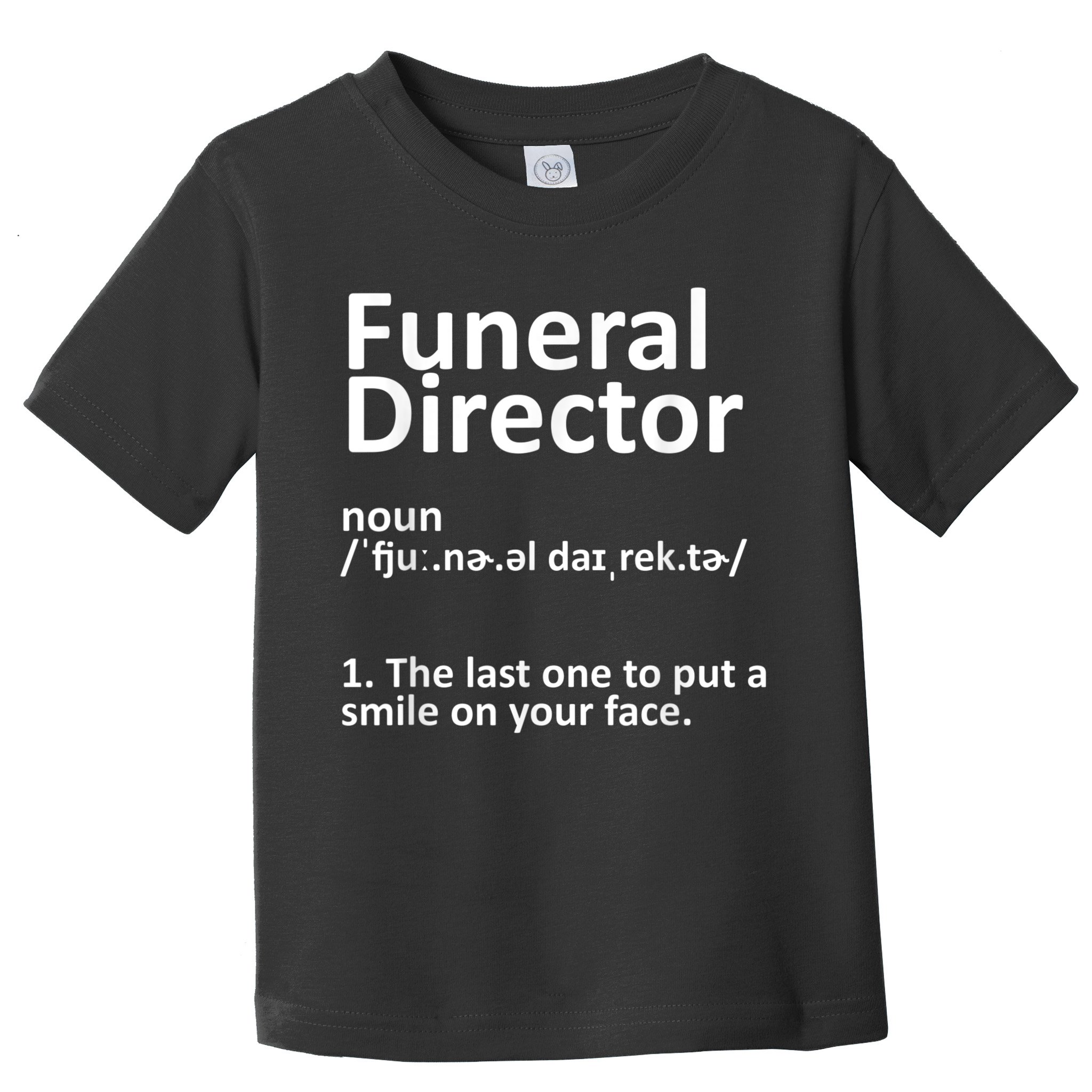 Funny Funeral Director Designs Men Women Mortuary Morticians Toddler T-Shirt
