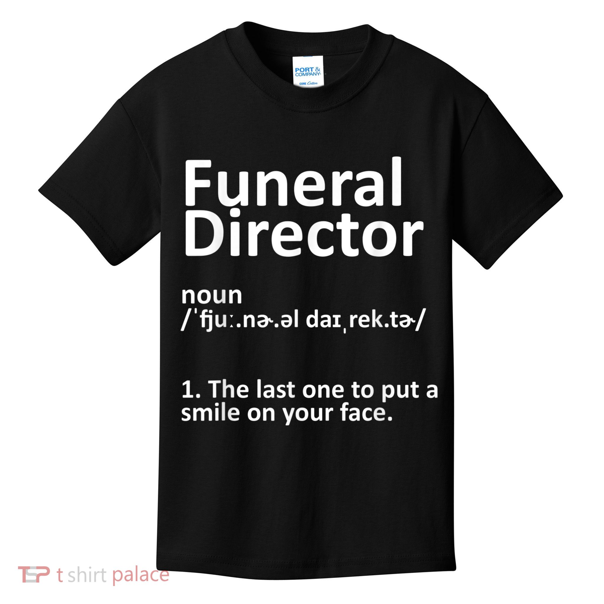 Funny Funeral Director Designs Men Women Mortuary Morticians Kids T-Shirt