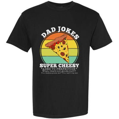 Funny FatherS Day Cheesy Dad Joke Pizza Garment-Dyed Heavyweight T-Shirt