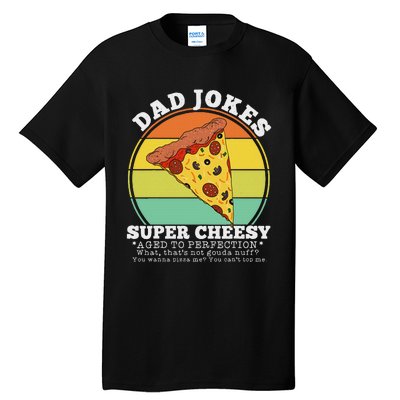 Funny FatherS Day Cheesy Dad Joke Pizza Tall T-Shirt