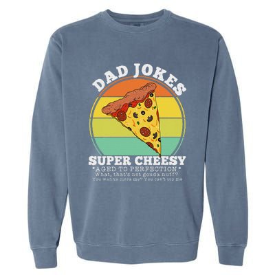 Funny FatherS Day Cheesy Dad Joke Pizza Garment-Dyed Sweatshirt