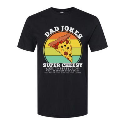 Funny FatherS Day Cheesy Dad Joke Pizza Softstyle CVC T-Shirt