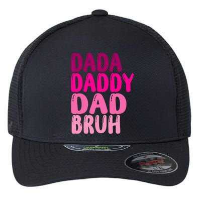 Funny Fathers Day Dada Daddy Dad Bruh Flexfit Unipanel Trucker Cap