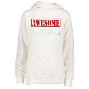 Funny Fathers Day Awesome Like My Daughter Proud Dad Womens Funnel Neck Pullover Hood