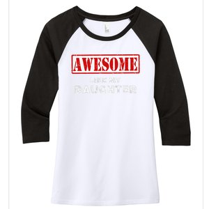 Funny Fathers Day Awesome Like My Daughter Proud Dad Women's Tri-Blend 3/4-Sleeve Raglan Shirt