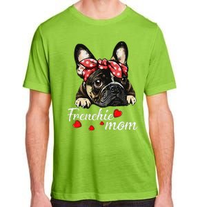 Funny Frenchie Dog Mom French Bulldog Mom Love Mothers Day Adult ChromaSoft Performance T-Shirt