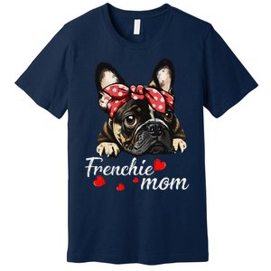 Funny Frenchie Dog Mom French Bulldog Mom Love Mothers Day Premium T-Shirt