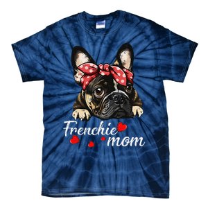 Funny Frenchie Dog Mom French Bulldog Mom Love Mothers Day Tie-Dye T-Shirt