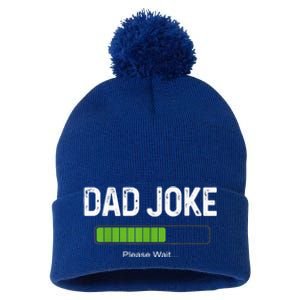 Funny Fathers Day Dad Joke Loading Please Wait Father Humor Funny Gift Pom Pom 12in Knit Beanie