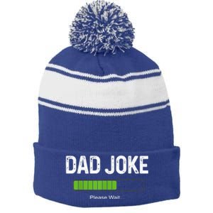 Funny Fathers Day Dad Joke Loading Please Wait Father Humor Funny Gift Stripe Pom Pom Beanie