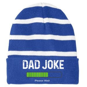 Funny Fathers Day Dad Joke Loading Please Wait Father Humor Funny Gift Striped Beanie with Solid Band