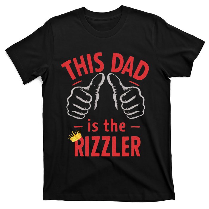 Funny Fathers Day W Rizz Rizzler The Rizz God This Guy T-Shirt