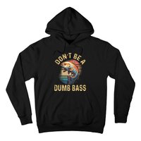 Funny Fishing DonT Be A Dumb Bass Vintage Retro Hoodie