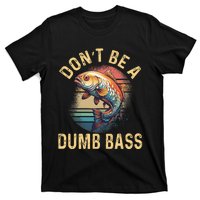 Funny Fishing DonT Be A Dumb Bass Vintage Retro T-Shirt