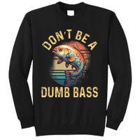 Funny Fishing DonT Be A Dumb Bass Vintage Retro Tall Sweatshirt