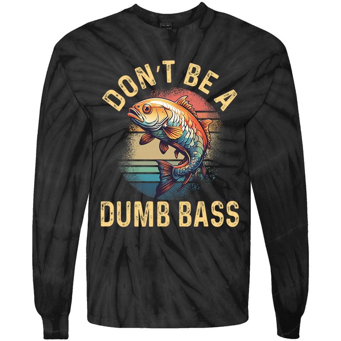 Funny Fishing DonT Be A Dumb Bass Vintage Retro Tie-Dye Long Sleeve Shirt