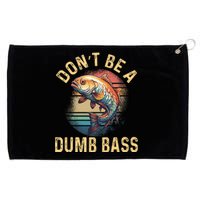 Funny Fishing DonT Be A Dumb Bass Vintage Retro Grommeted Golf Towel