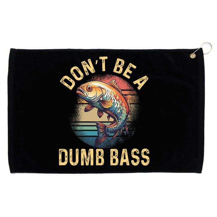 Funny Fishing DonT Be A Dumb Bass Vintage Retro Grommeted Golf Towel