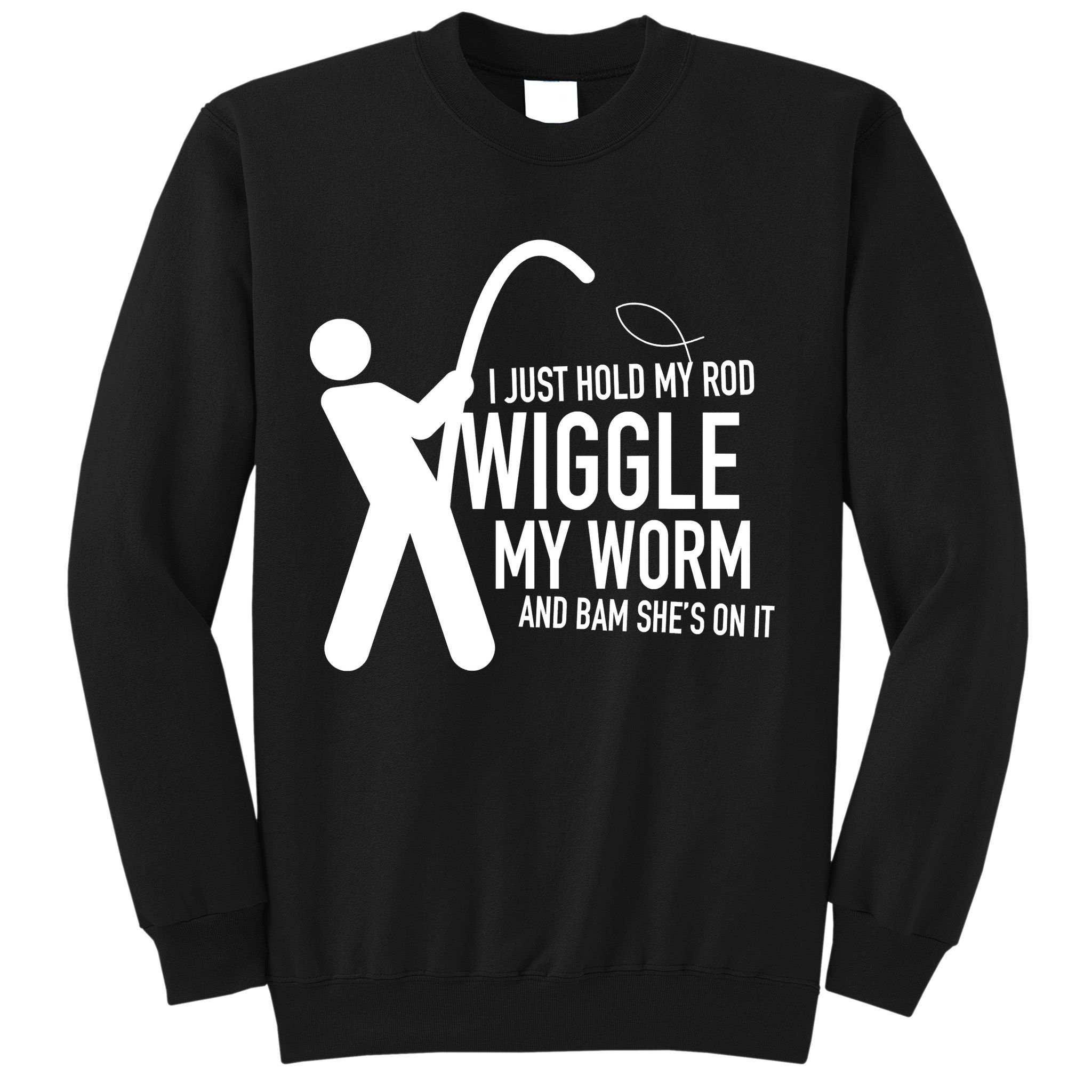Funny Fishing Dirty Sexual Humor Sweatshirt