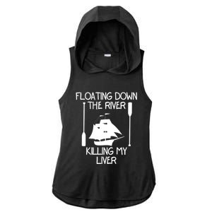 Funny Floating Down The River Killing My Liver Adventurers Gift Ladies PosiCharge Tri-Blend Wicking Draft Hoodie Tank