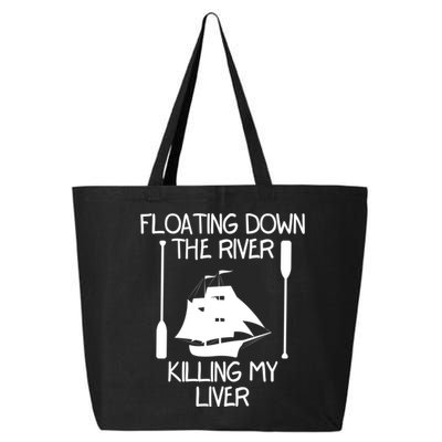 Funny Floating Down The River Killing My Liver Adventurers Gift 25L Jumbo Tote