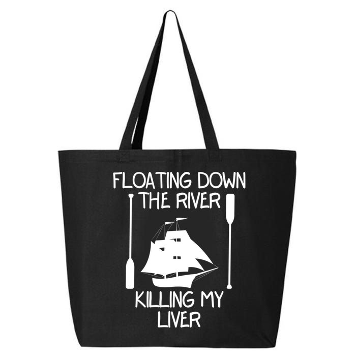 Funny Floating Down The River Killing My Liver Adventurers Gift 25L Jumbo Tote