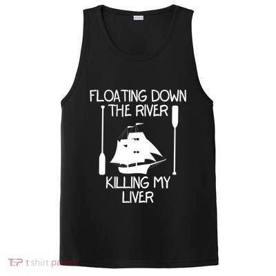 Funny Floating Down The River Killing My Liver Adventurers Gift PosiCharge Competitor Tank