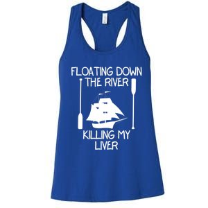 Funny Floating Down The River Killing My Liver Adventurers Gift Women's Racerback Tank