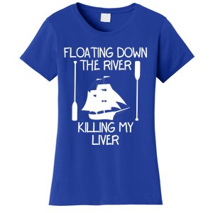 Funny Floating Down The River Killing My Liver Adventurers Gift Women's T-Shirt