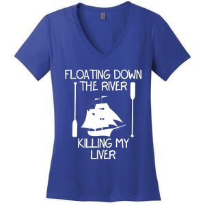 Funny Floating Down The River Killing My Liver Adventurers Gift Women's V-Neck T-Shirt