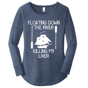 Funny Floating Down The River Killing My Liver Adventurers Gift Women's Perfect Tri Tunic Long Sleeve Shirt