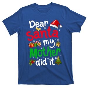 Family Funny Dear Santa My Mother Did It Christmas Pajama Funny Gift T-Shirt